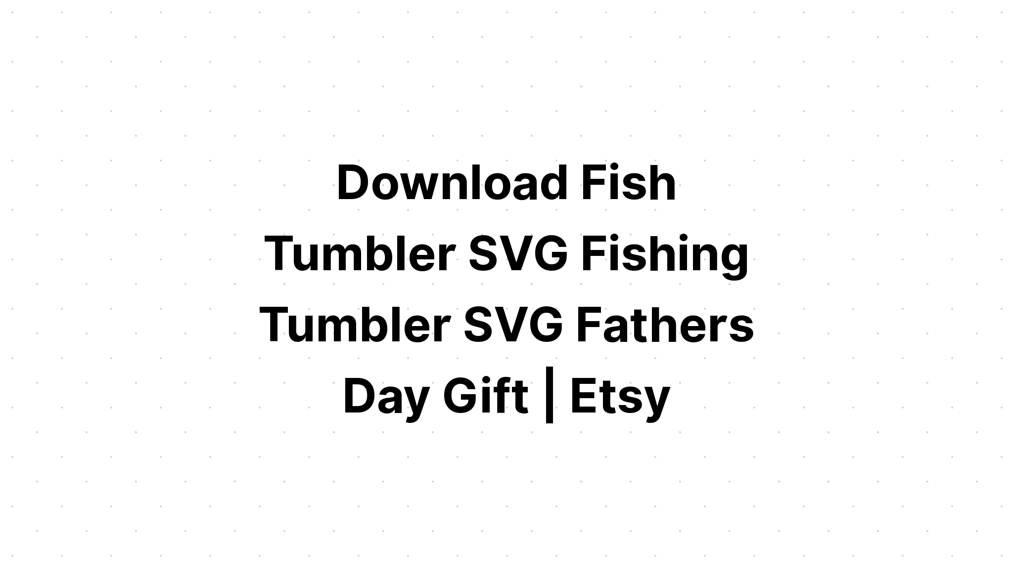 Download Fish Tumbler Svg - Layered SVG Cut File